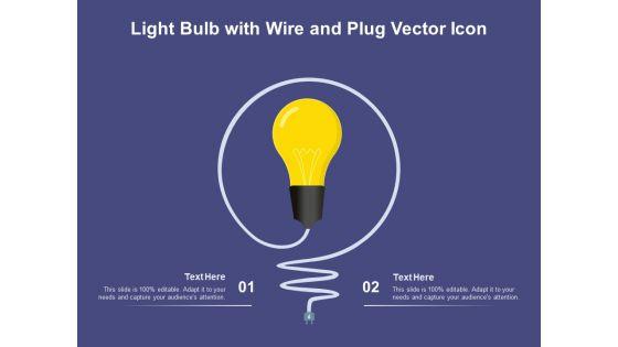 Light_Bulb_With_Wire_And_Plug_Vector_Icon_Ppt_PowerPoint_Presentation_Portfolio_Design_Templates_Slide_1.jpg