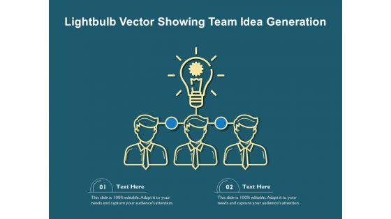 Lightbulb_Vector_Showing_Team_Idea_Generation_Ppt_PowerPoint_Presentation_Summary_Background_Designs_PDF_Slide_1.jpg