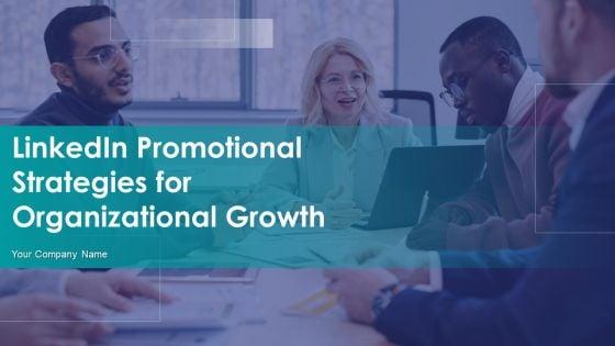 Linkedin_Promotional_Strategies_For_Organizational_Growth_Ppt_PowerPoint_Presentation_Complete_With_Slides_Slide_1.jpg