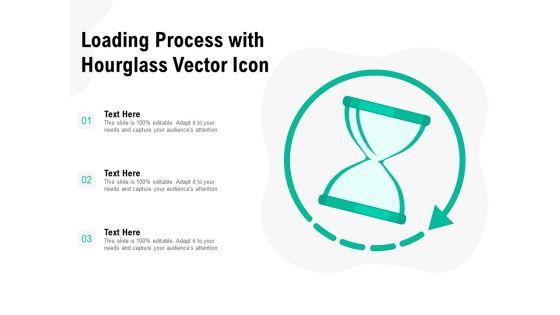 Loading_Process_With_Hourglass_Vector_Icon_Ppt_PowerPoint_Presentation_Icon_Deck_Slide_1.jpg