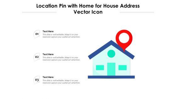 Location_Pin_With_Home_For_House_Address_Vector_Icon_Ppt_PowerPoint_Presentation_Gallery_Visuals_PDF_Slide_1.jpg