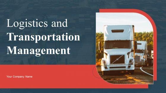 Logistics_And_Transportation_Management_Ppt_PowerPoint_Presentation_Complete_Deck_With_Slides_Slide_1.jpg