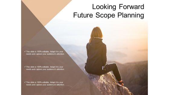 Looking_Forward_Future_Scope_Planning_Ppt_PowerPoint_Presentation_Portfolio_Format_Slide_1.jpg