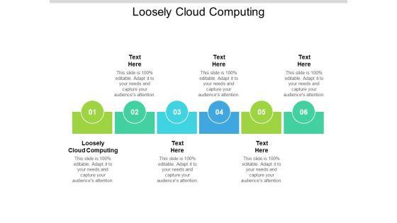 Loosely_Cloud_Computing_Ppt_PowerPoint_Presentation_Show_Guidelines_Cpb_Pdf_Slide_1.jpg