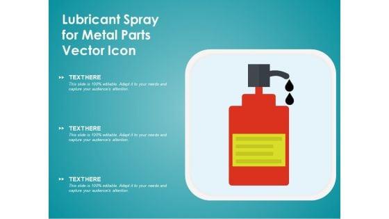 Lubricant_Spray_For_Metal_Parts_Vector_Icon_Ppt_PowerPoint_Presentation_Professional_Icons_PDF_Slide_1.jpg