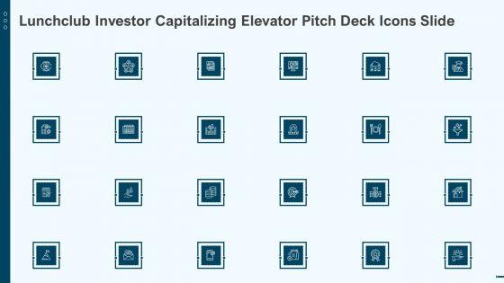 Lunchclub_Investor_Capitalizing_Elevator_Pitch_Deck_Icons_Slide_Guidelines_PDF_Slide_1.jpg