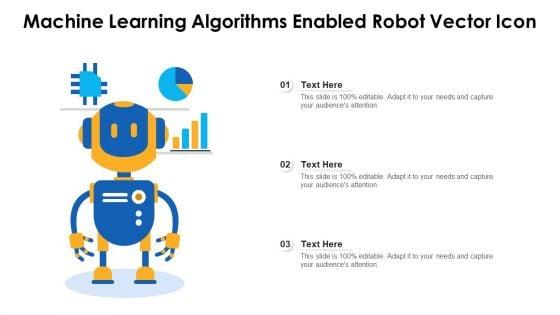 Machine_Learning_Algorithms_Enabled_Robot_Vector_Icon_Ppt_Styles_Slides_PDF_Slide_1.jpg