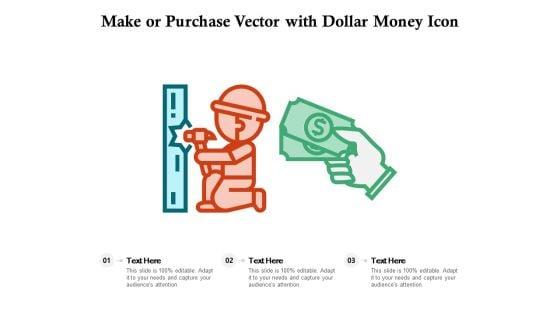 Make_Or_Purchase_Vector_With_Dollar_Money_Icon_Ppt_PowerPoint_Presentation_Infographics_Graphics_Template_PDF_Slide_1.jpg