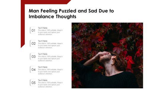 Man_Feeling_Puzzled_And_Sad_Due_To_Imbalance_Thoughts_Ppt_PowerPoint_Presentation_File_Summary_PDF_Slide_1.jpg