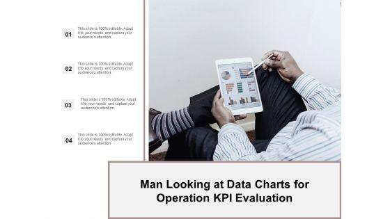 Man_Looking_At_Data_Charts_For_Operation_Kpi_Evaluation_Ppt_PowerPoint_Presentation_Ideas_Demonstration_Slide_1.jpg