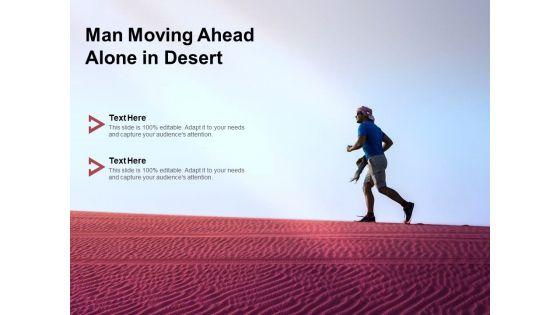 Man_Moving_Ahead_Alone_In_Desert_Ppt_PowerPoint_Presentation_Styles_Format_Slide_1.jpg