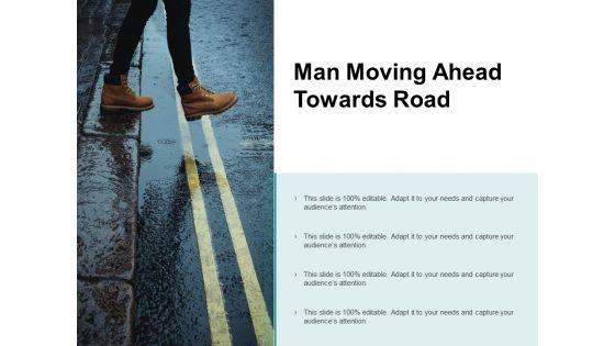 Man_Moving_Ahead_Towards_Road_Ppt_PowerPoint_Presentation_Layouts_Background_Image_Slide_1.jpg