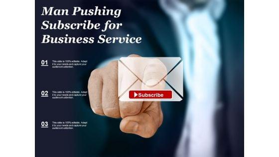 Man_Pushing_Subscribe_For_Business_Service_Ppt_PowerPoint_Presentation_Styles_Icons_Slide_1.jpg