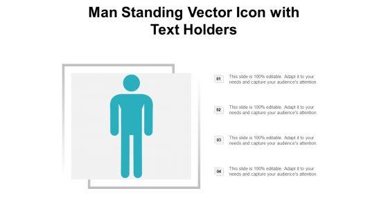 Man_Standing_Vector_Icon_With_Text_Holders_Ppt_PowerPoint_Presentation_Pictures_Deck_Slide_1.jpg