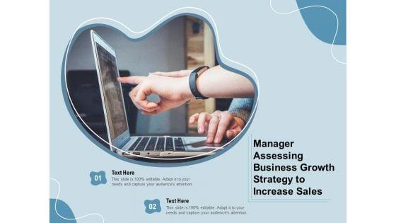 Manager_Assessing_Business_Growth_Strategy_To_Increase_Sales_Ppt_PowerPoint_Presentation_Gallery_Themes_PDF_Slide_1.jpg