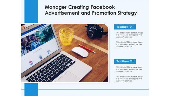 Manager_Creating_Facebook_Advertisement_And_Promotion_Strategy_Ppt_PowerPoint_Presentation_Gallery_Graphics_PDF_Slide_1.jpg