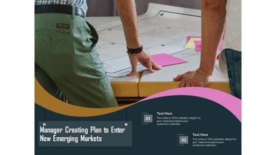 Manager_Creating_Plan_To_Enter_New_Emerging_Markets_Ppt_PowerPoint_Presentation_File_Graphics_PDF_Slide_1.jpg
