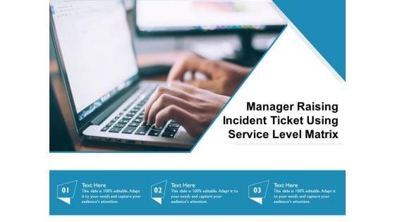 Manager_Raising_Incident_Ticket_Using_Service_Level_Matrix_Ppt_PowerPoint_Presentation_File_Graphics_Design_PDF_Slide_1.jpg