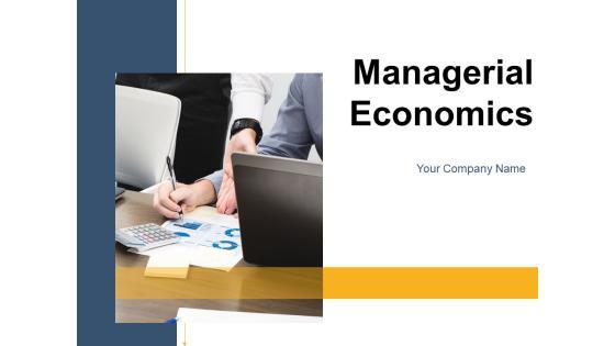 Managerial Economics Business Management Ppt PowerPoint Presentation Complete Deck Managerial Economics Business Management Ppt PowerPoint Presentation Complete Deck