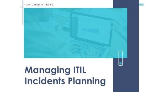 Managing_ITIL_Incidents_Planning_Ppt_PowerPoint_Presentation_Complete_Deck_With_Slides_Slide_1.jpg