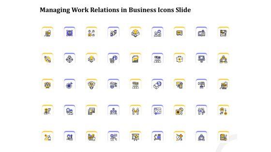 Managing_Work_Relations_In_Business_Icons_Slide_Ppt_Model_Template_PDF_Slide_1.jpg