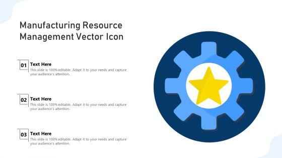 Manufacturing_Resource_Management_Vector_Icon_Ppt_PowerPoint_Presentation_File_Inspiration_PDF_Slide_1.jpg