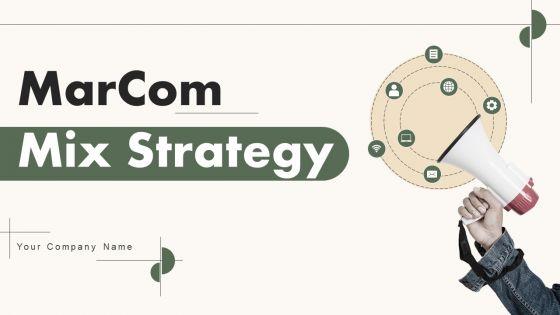 Marcom_Mix_Strategy_Ppt_PowerPoint_Presentation_Complete_Deck_With_Slides_Slide_1.jpg
