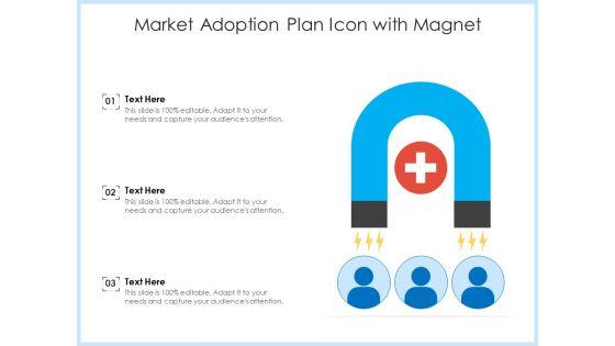 Market_Adoption_Plan_Icon_With_Magnet_Ppt_PowerPoint_Presentation_Outline_Ideas_PDF_Slide_1.jpg