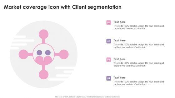 Market_Coverage_Icon_With_Client_Segmentation_Ppt_Layouts_Designs_Download_PDF_Slide_1.jpg