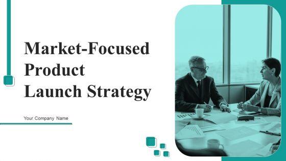 Market_Focused_Product_Launch_Strategy_Ppt_PowerPoint_Presentation_Complete_Deck_With_Slides_Slide_1.jpg