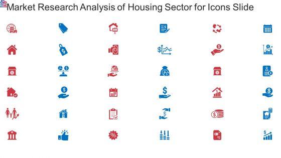 Market_Research_Analysis_Of_Housing_Sector_For_Icons_Slide_Ppt_Layouts_Backgrounds_PDF_Slide_1.jpg