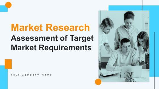 Market_Research_Assessment_Of_Target_Market_Requirements_Ppt_PowerPoint_Presentation_Complete_Deck_With_Slides_Slide_1.jpg