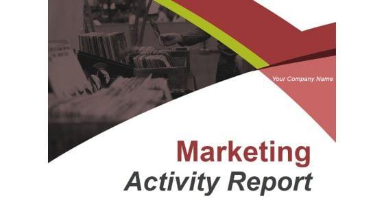 Marketing_Activity_Report_Ppt_PowerPoint_Presentation_Complete_Deck_With_Slides_Slide_1.jpg