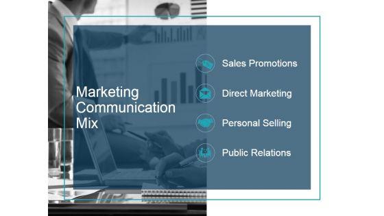 Marketing_Communication_Mix_Ppt_PowerPoint_Presentation_Good_Slide_1.jpg