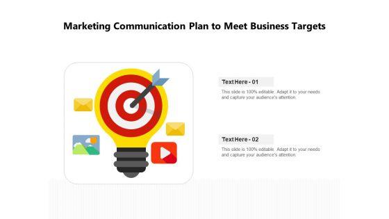 Marketing_Communication_Plan_To_Meet_Business_Targets_Ppt_PowerPoint_Presentation_Icon_Professional_PDF_Slide_1.jpg