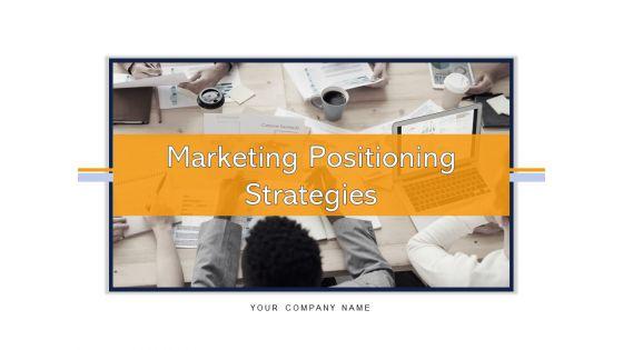 Marketing_Positioning_Strategies_Goal_Problem_Ppt_PowerPoint_Presentation_Complete_Deck_Slide_1.jpg