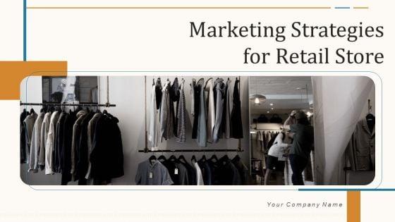 Marketing_Strategies_For_Retail_Store_Ppt_PowerPoint_Presentation_Complete_With_Slides_Slide_1.jpg