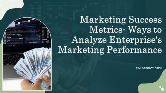 Marketing_Success_Metrics_Ways_To_Analyze_Enterprises_Marketing_Performance_Ppt_PowerPoint_Presentation_Complete_Deck_With_Slides_Slide_1.jpg