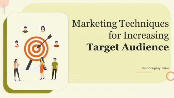 Marketing_Techniques_For_Increasing_Target_Audience_Ppt_PowerPoint_Presentation_Complete_Deck_With_Slides_Slide_1.jpg