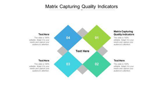 Matrix_Capturing_Quality_Indicators_Ppt_PowerPoint_Presentation_Ideas_Professional_Cpb_Pdf_Slide_1.jpg