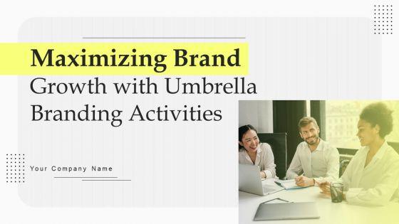 Maximizing_Brand_Growth_With_Umbrella_Branding_Activities_Ppt_PowerPoint_Presentation_Complete_Deck_With_Slides_Slide_1.jpg