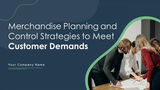 Merchandise_Planning_And_Control_Strategies_To_Meet_Customer_Demands_Ppt_PowerPoint_Presentation_Complete_With_Slides_Slide_1.jpg