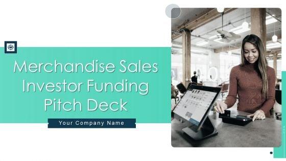 Merchandise_Sales_Investor_Funding_Pitch_Deck_Ppt_PowerPoint_Presentation_Complete_With_Slides_Slide_1.jpg