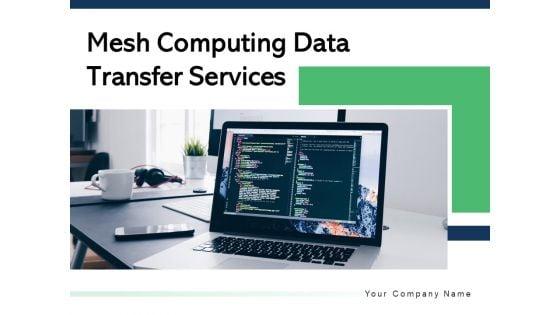 Mesh_Computing_Data_Transfer_Services_Checklist_Cloud_Data_Ppt_PowerPoint_Presentation_Complete_Deck_Slide_1.jpg