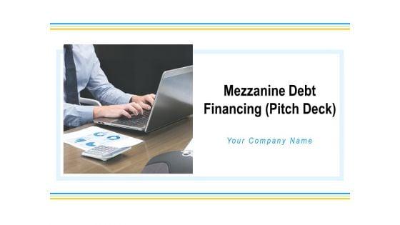 Mezzanine_Debt_Financing_Pitch_Deck_Ppt_PowerPoint_Presentation_Complete_Deck_With_Slides_Slide_1.jpg