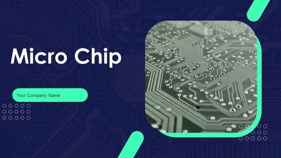 Micro_Chip_Ppt_PowerPoint_Presentation_Complete_Deck_With_Slides_Slide_1.jpg