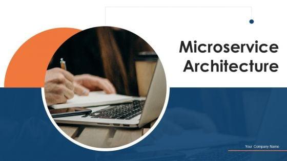 Microservice_Architecture_Ppt_PowerPoint_Presentation_Complete_Deck_With_Slides_Slide_1.jpg
