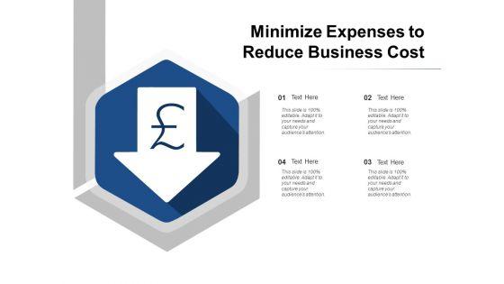 Minimize_Expenses_To_Reduce_Business_Cost_Ppt_PowerPoint_Presentation_Inspiration_Pictures_Slide_1.jpg
