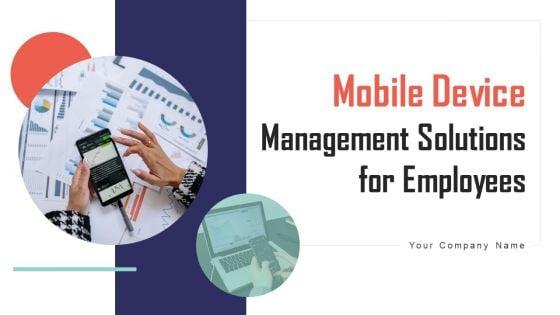 Mobile_Device_Management_Solutions_For_Employees_Ppt_PowerPoint_Presentation_Complete_Deck_With_Slides_Slide_1.jpg