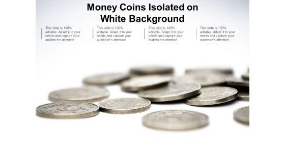Money_Coins_Isolated_On_White_Background_Ppt_PowerPoint_Presentation_Summary_Gridlines_Slide_1.jpg